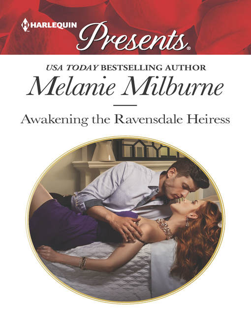 Title details for Awakening the Ravensdale Heiress by Melanie Milburne - Available